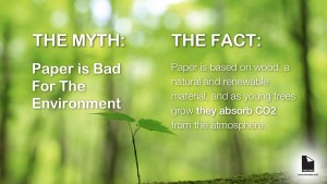The Myth: Paper is bad for the Environment